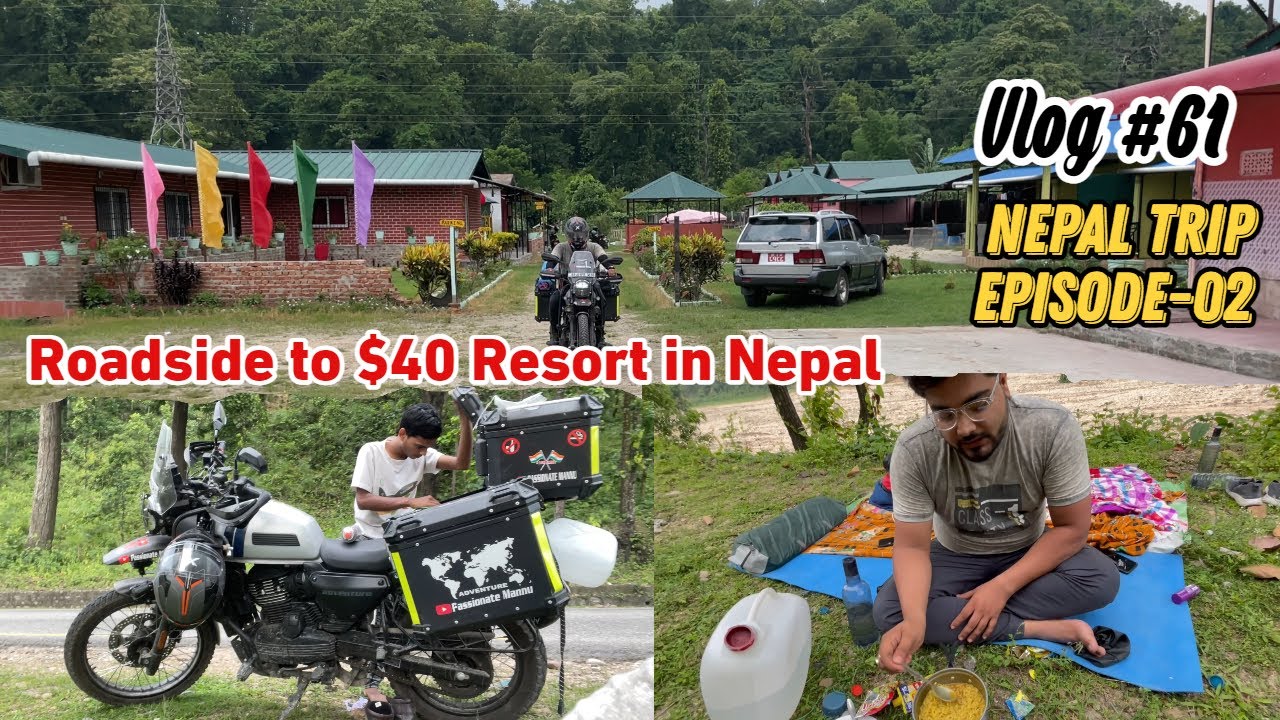 Roadside to $40 Resort | Nepal Trip Episode-02 | Vlog 61  #yezdiadventure #nepal #patnatonepal