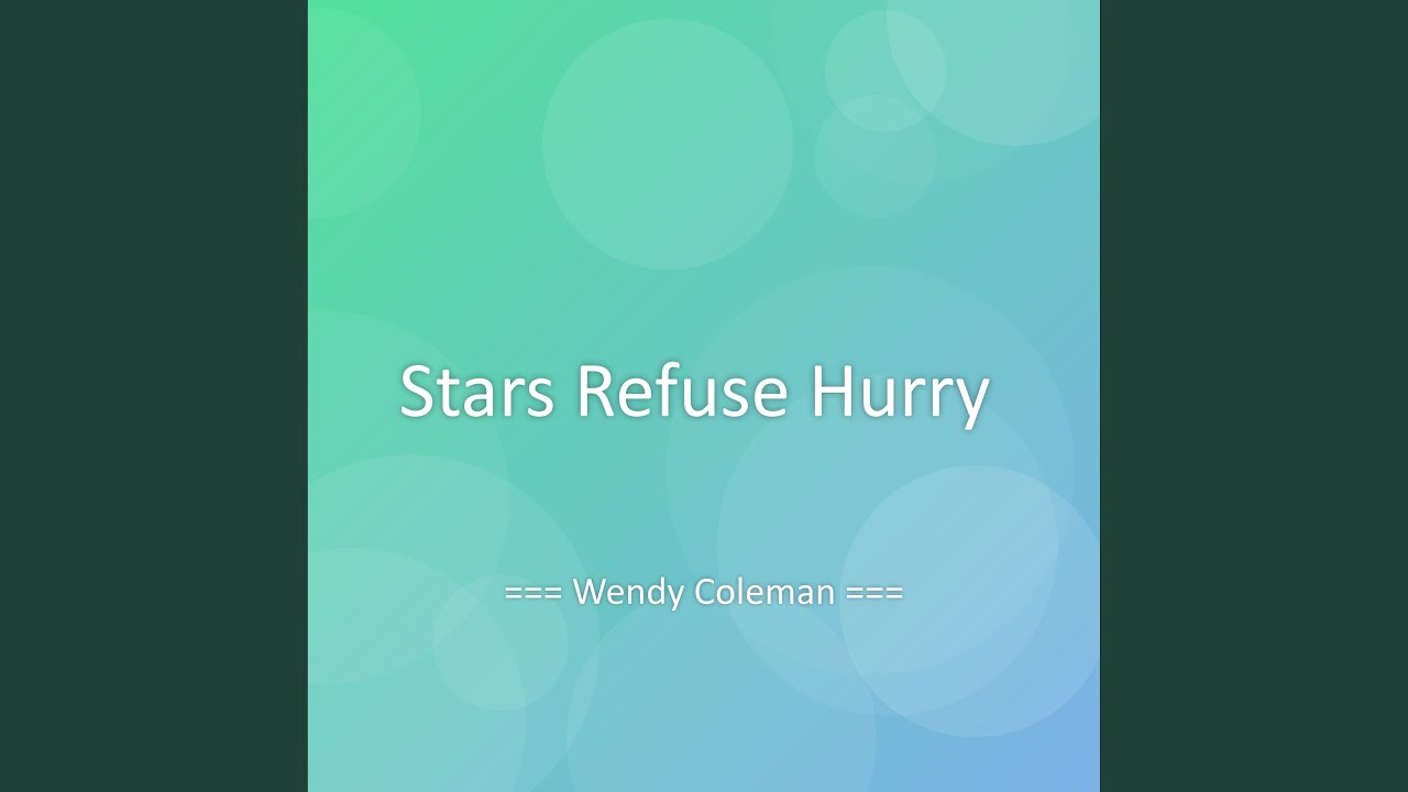 Stars Refuse Hurry
