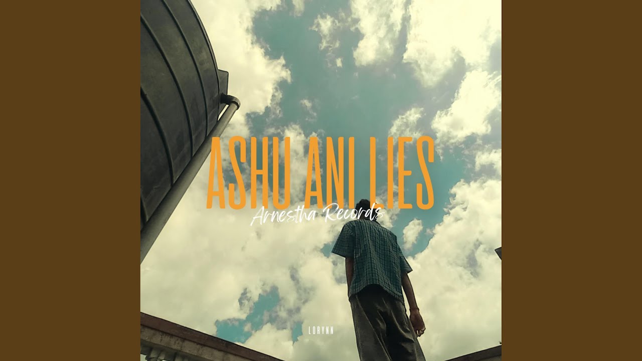 AASHU ANI LIES