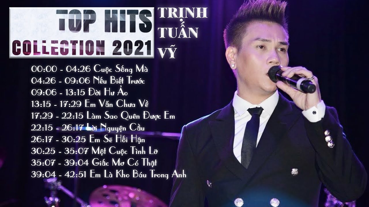 Trịnh Tuấn Vỹ - Top 10 Bài Hát Hay Nhất Về Tình Yêu Mà Bạn Không Thể Bỏ Lỡ...