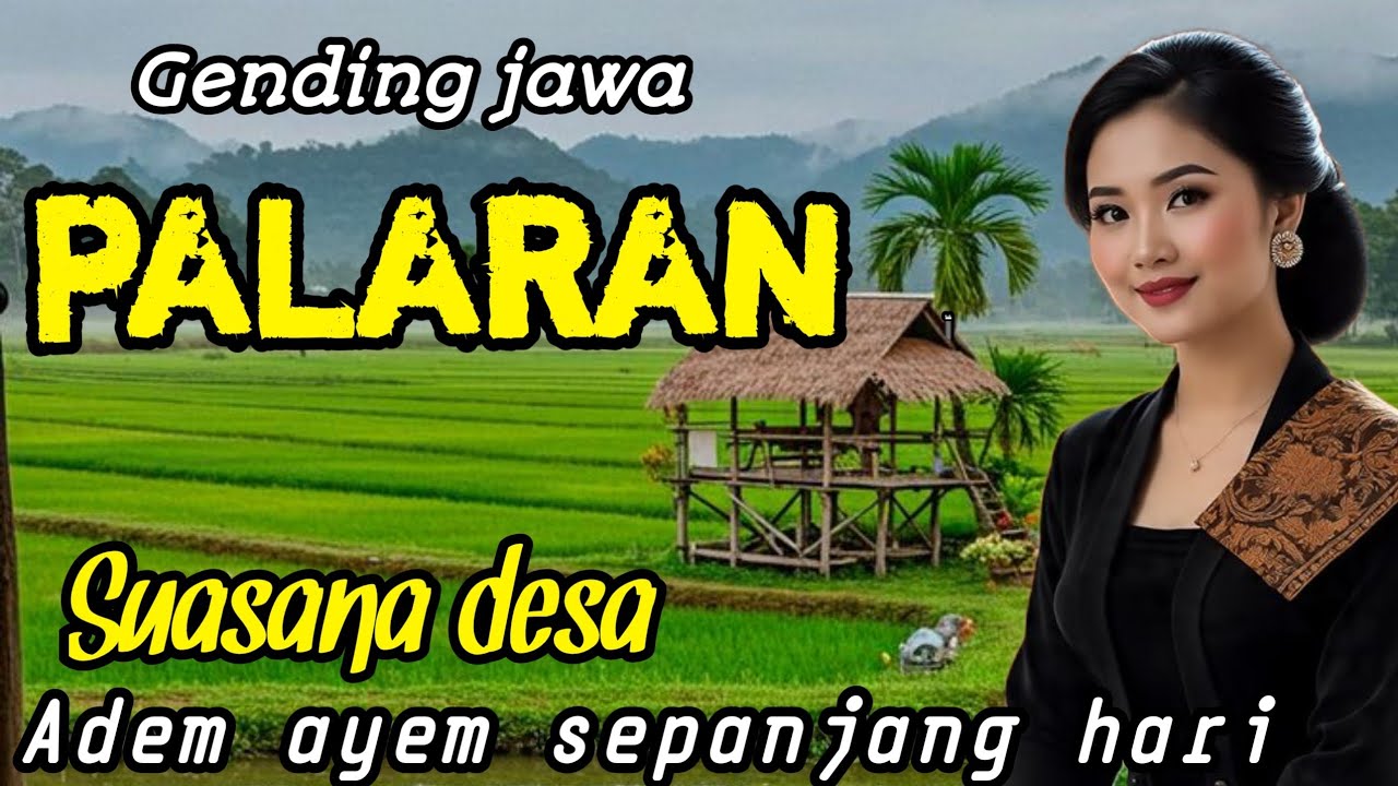 GENDING JAWA PALARAN || SUASANA DESA ~ ADEM AYEM SEPANJANG HARI