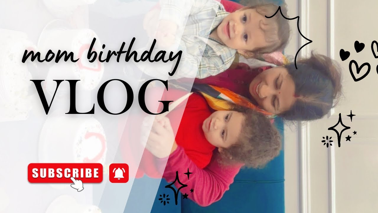 Mumma ka birthday kiya celebrate || #explore #youtube #foryou #birthday #mom #vlog #love #fyp 