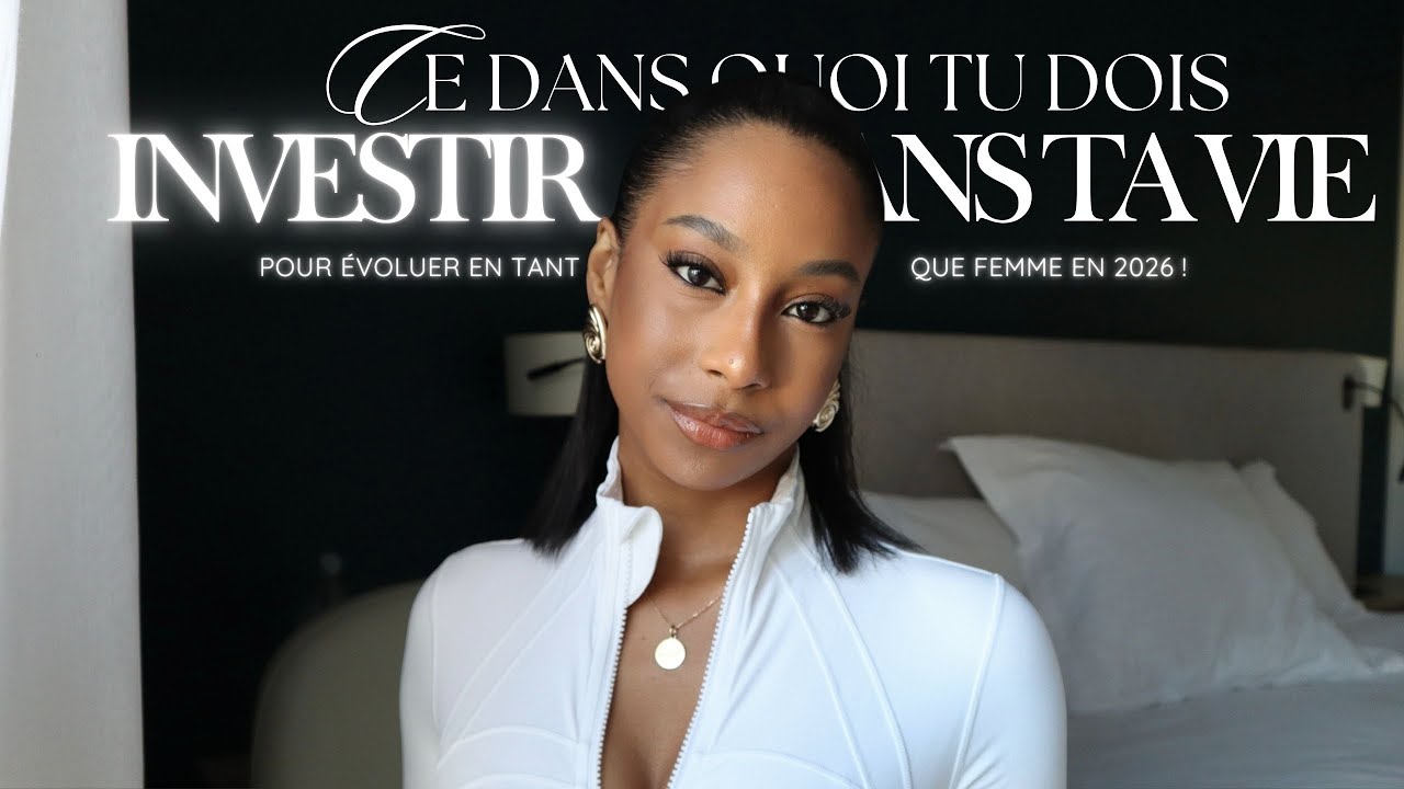 LES 4 MEILLEURS INVESTISSEMENTS QU'UNE FEMME PEUT FAIRE POUR ÉVOLUER EN 2026