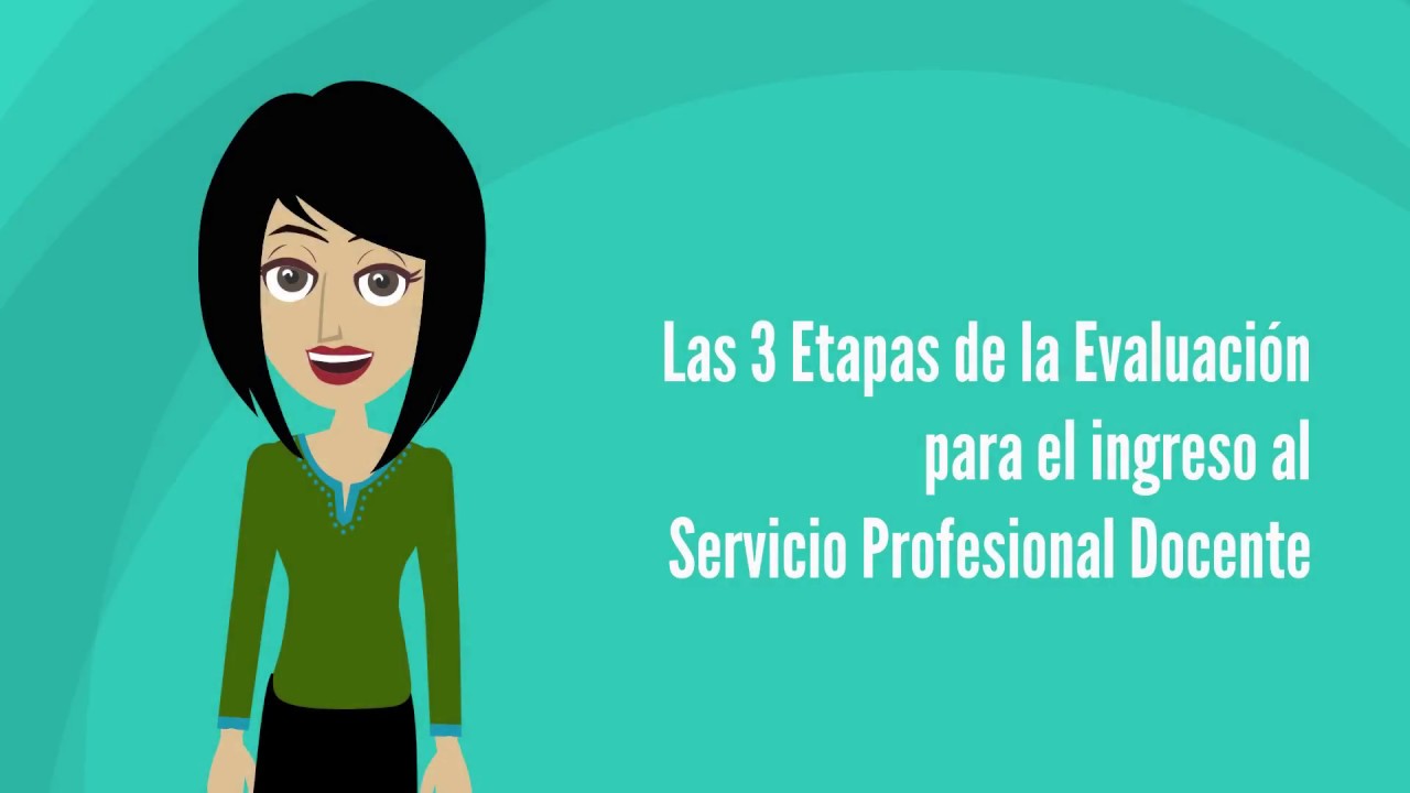 Las 3 etapas de la evaluaci&oacute;n para el ingreso al  Servicio Profesional Docente