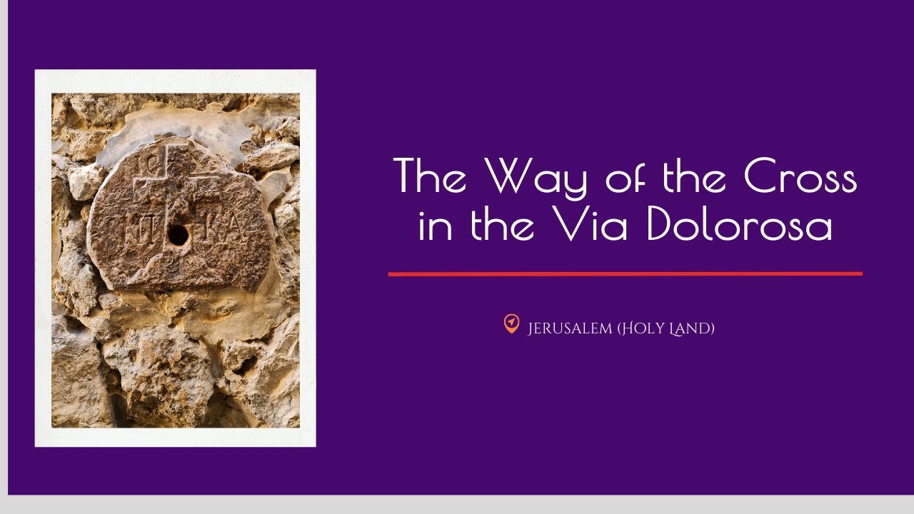The Way of the Cross in the Via Dolorosa | Jerusalem
