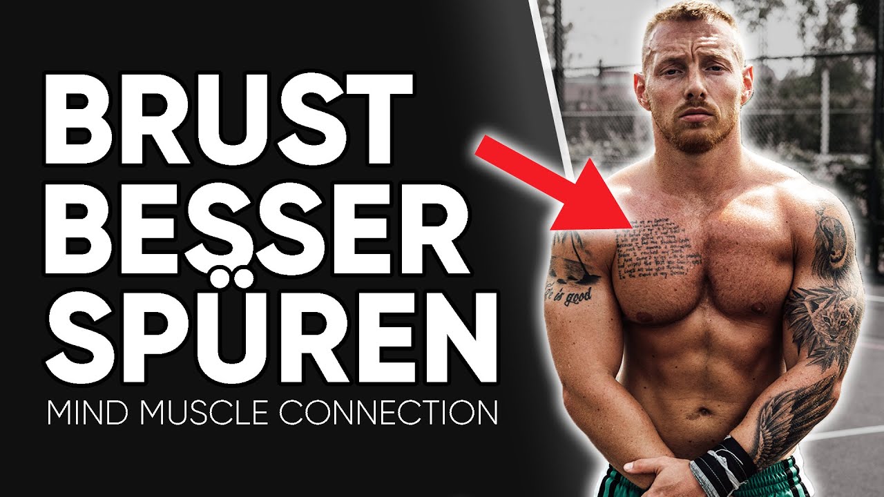 BRUST BESSER SP&Uuml;REN - So verbesserst du deine MIND MUSCLE Connection!
