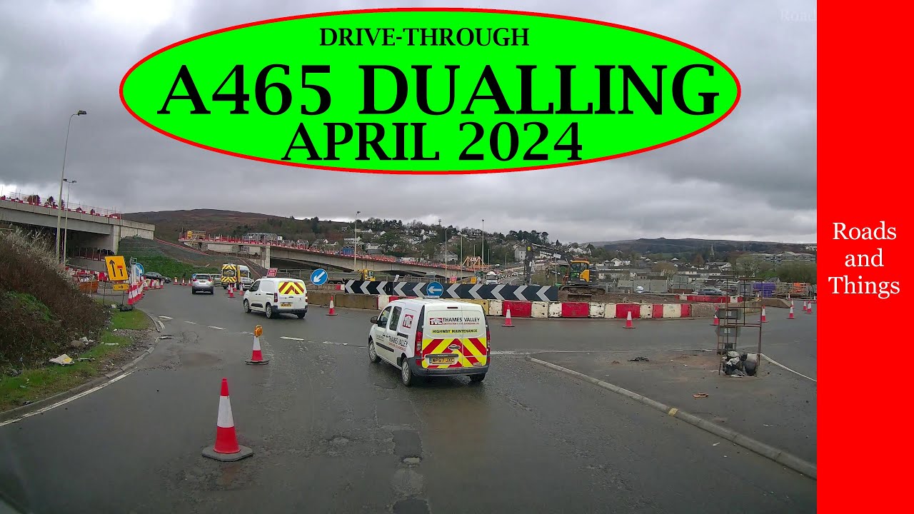 HEADS OF THE VALLEYS ROAD NEW VIDEO - A465 dualling April 24