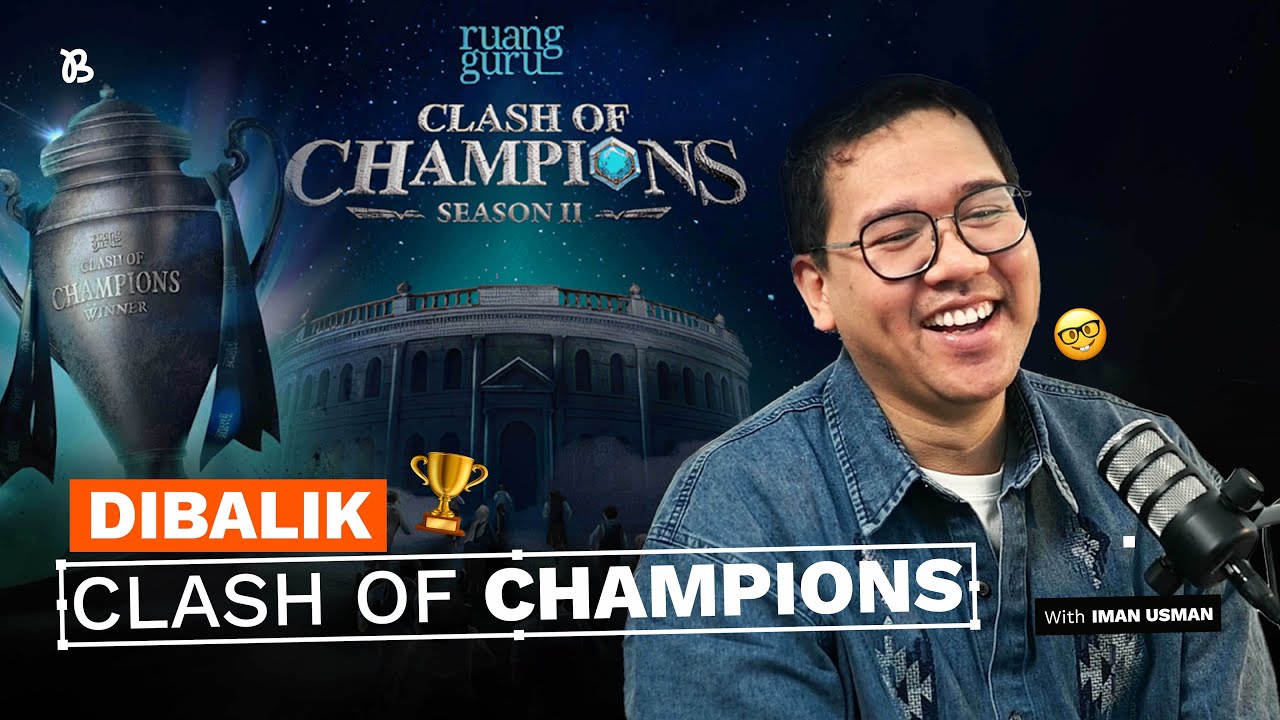Di Balik Clash of Champions, Marketing Iman Usman Di Ruang Guru yang Lower Budget & Higher Impact
