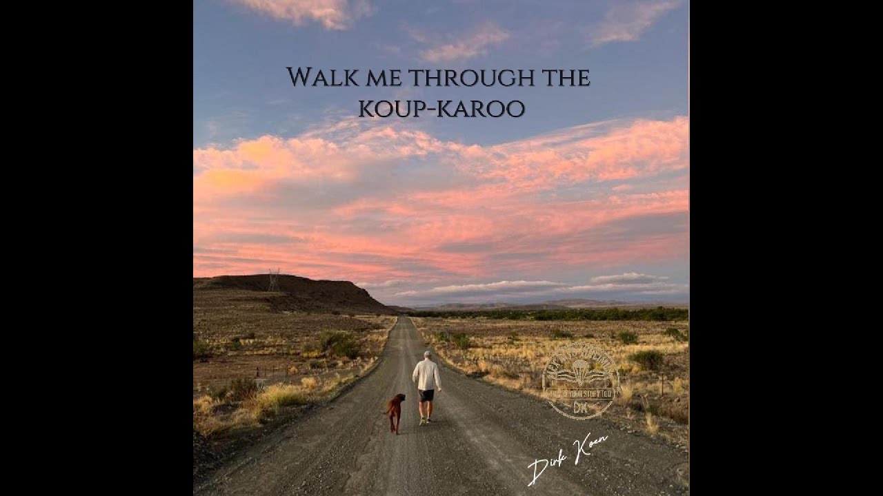 Walk me Through the Koup Karoo