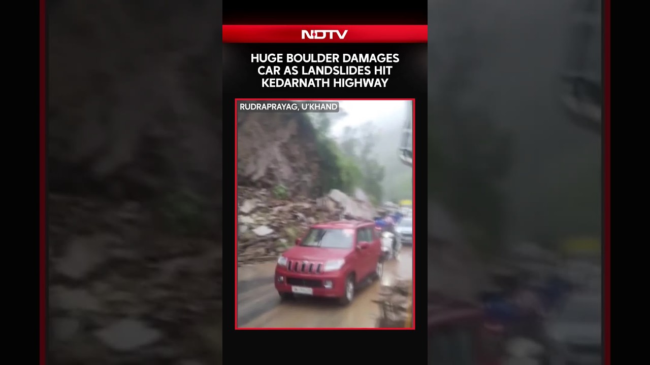 Huge Boulder Damages Car As Landslides Hit Kedarnath Highway