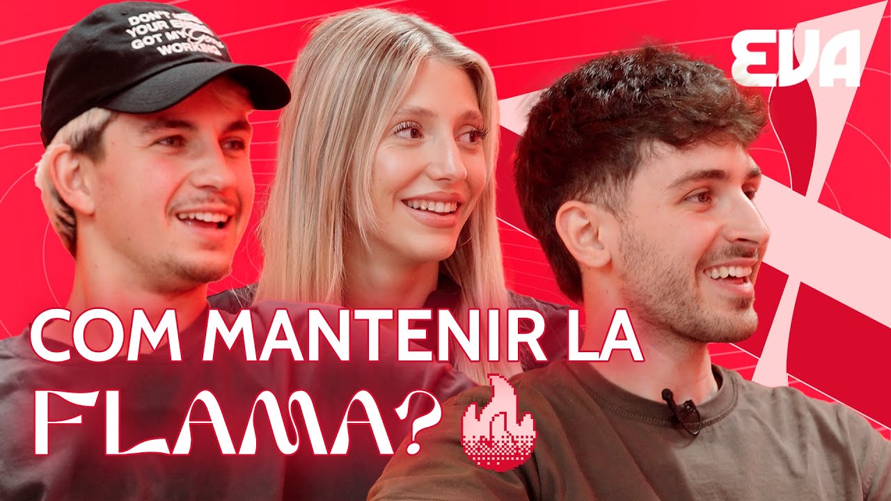 Com MANTENIR la FLAMA de L'AMOR? Amb &Agrave;lex Tous, Mireya Salaet i elPolyklin | Cl&iacute;max