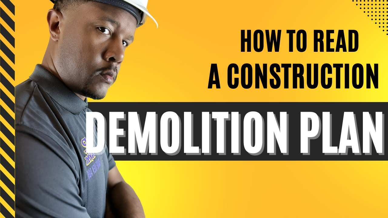 Learn How To Read Demolition Construction Drawings in 11 Minutes