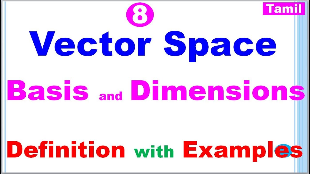 MA25C02 | MA3355 | Vector Spaces in Tamil | Basis and Dimension of a Vector Space in Tamil