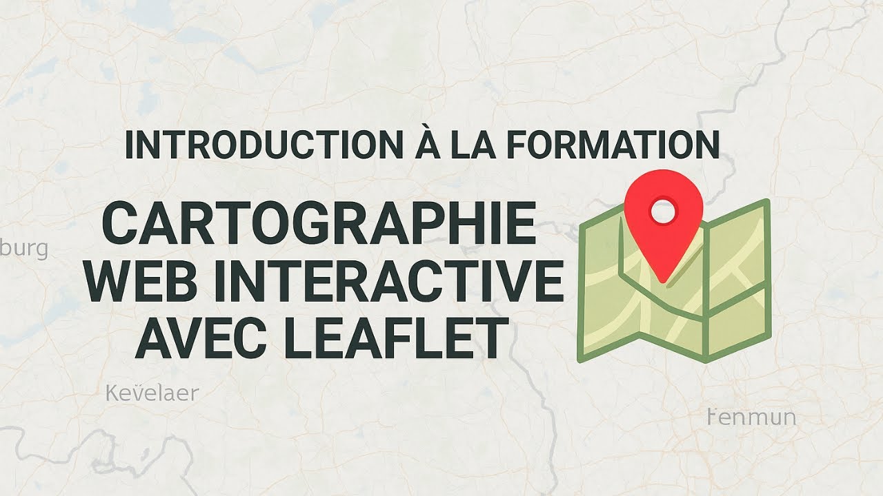 Introduction &agrave; la formation Cartographie web interactive avec Leaflet - egdacademia