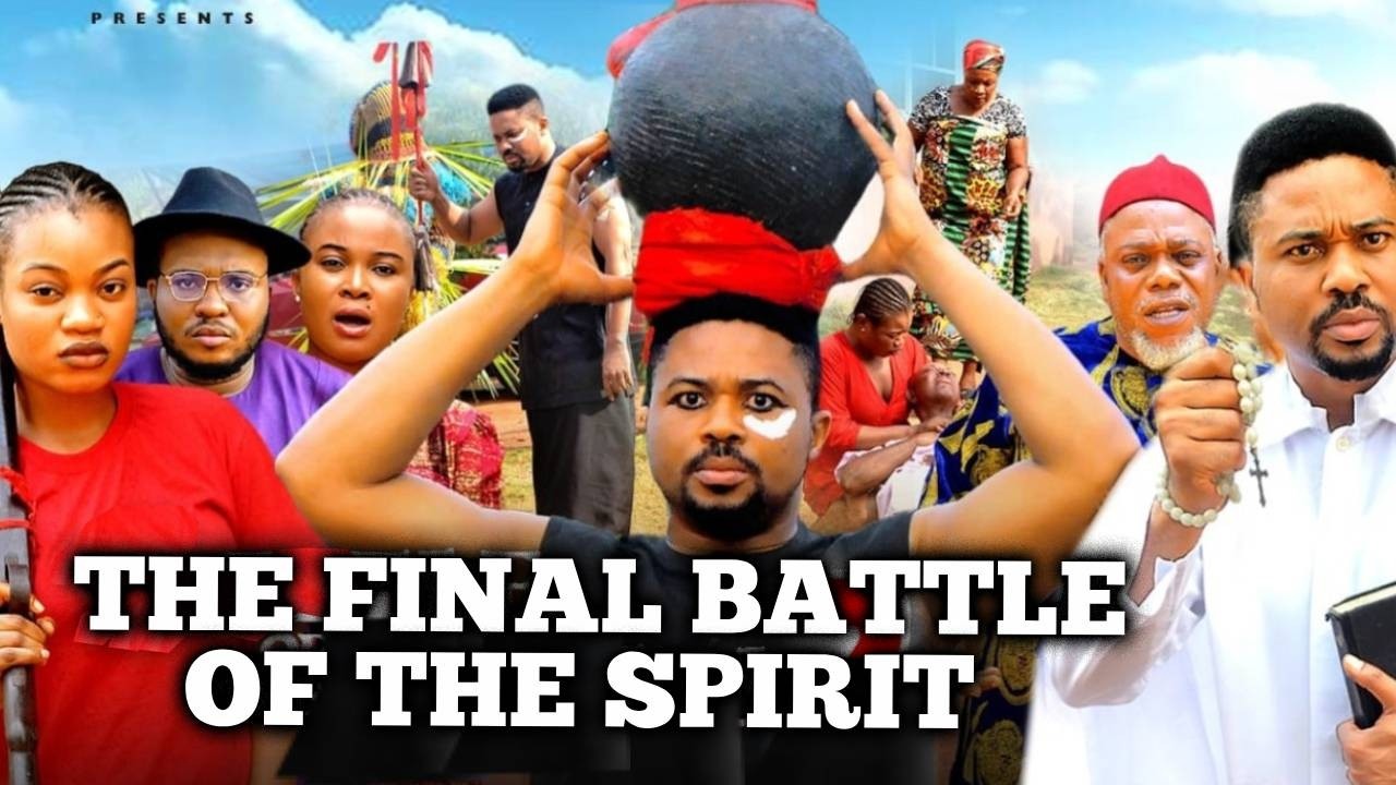THE FINAL BATTLE OF THE SPIRIT 1&2 - Mike Godson Oma Nnanna 2026 Latest Nollywood Movie