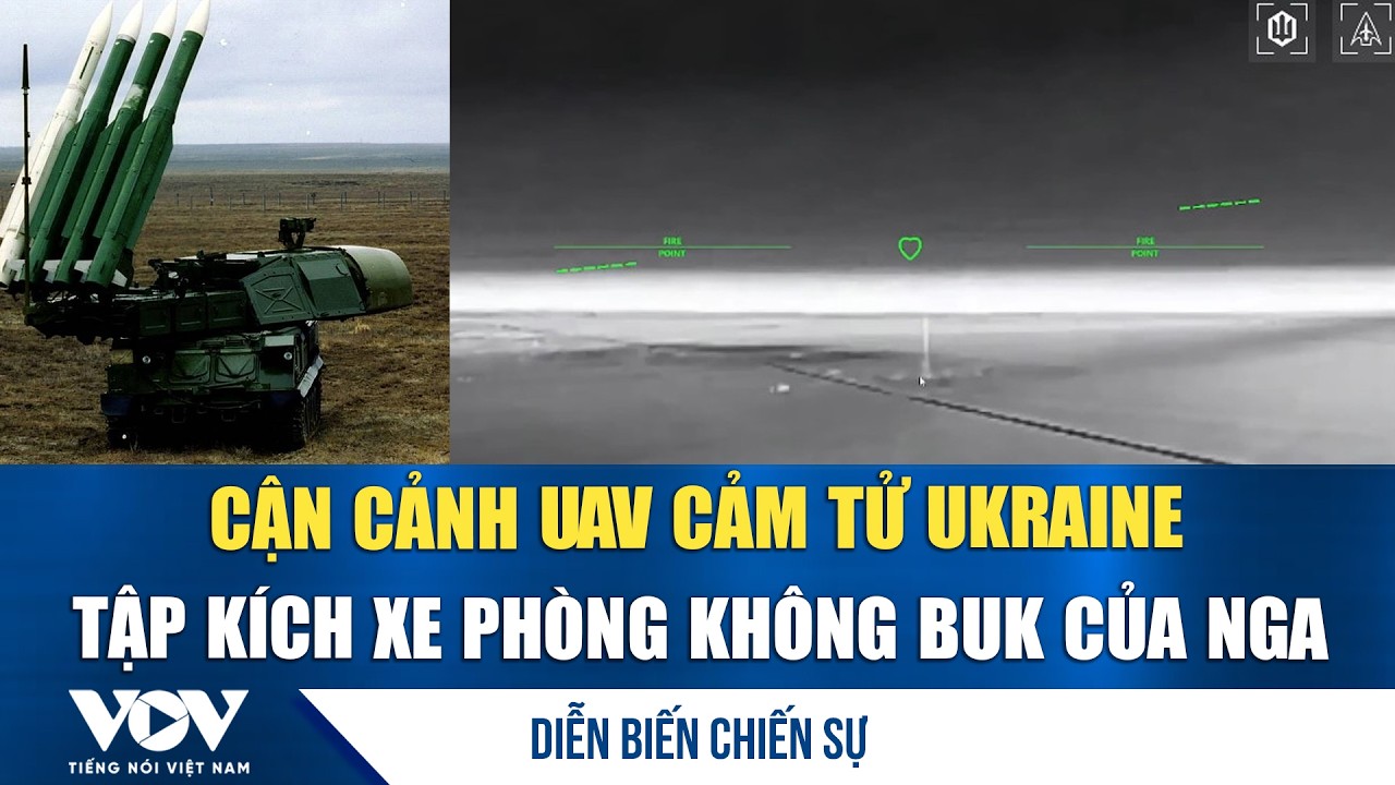 Diễn biến chiến sự Nga-Ukraine 15/3: Cận cảnh UAV cảm tử Ukraine tập kích xe phòng không Buk của Nga