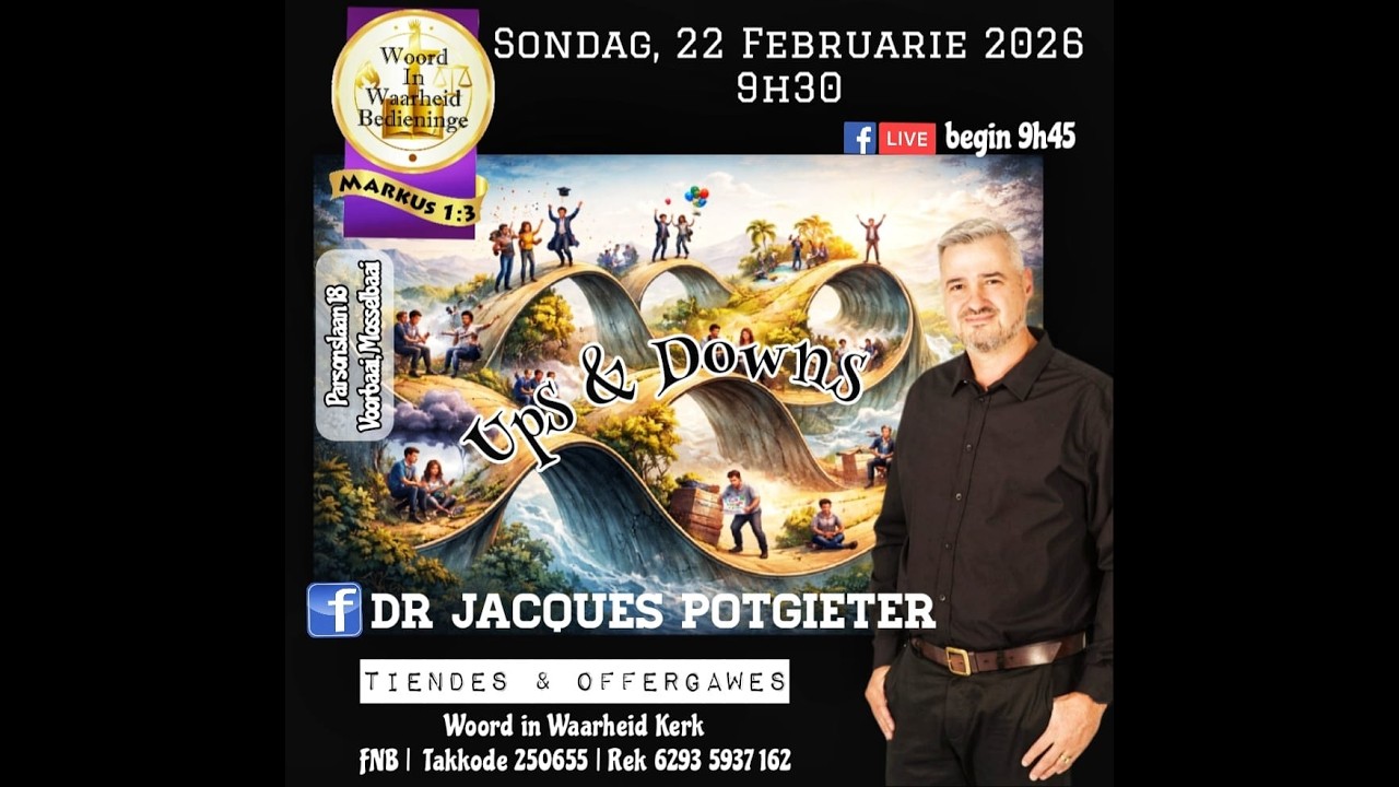 Sondagdiens (22 Februarie 2026) Ups & Downs