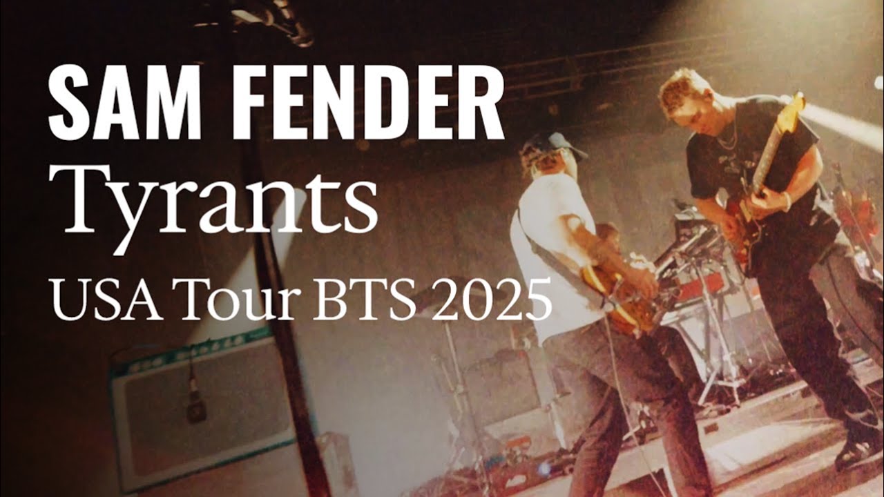 Sam Fender &mdash; Tyrants (USA Tour BTS 2025)
