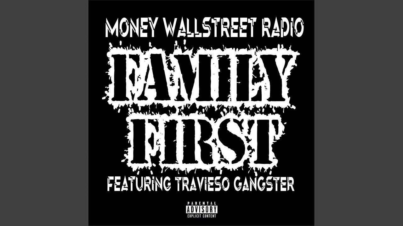 Family First (feat. Travieso Gangster)