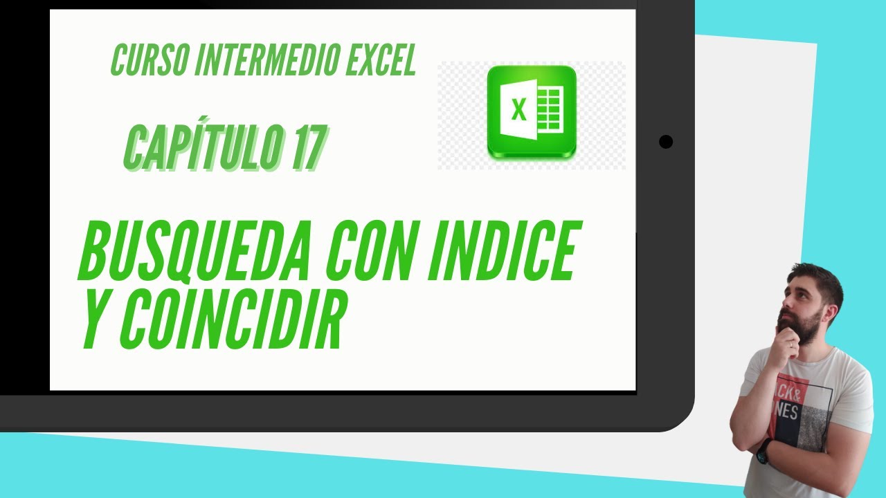 INDICE Y COINCIDIR EN EXCEL! 🥇CAPITULO 17🥇 CURSO INTERMEDIO DE EXCEL! COMO USAR INDICE Y COINCIDIR!!