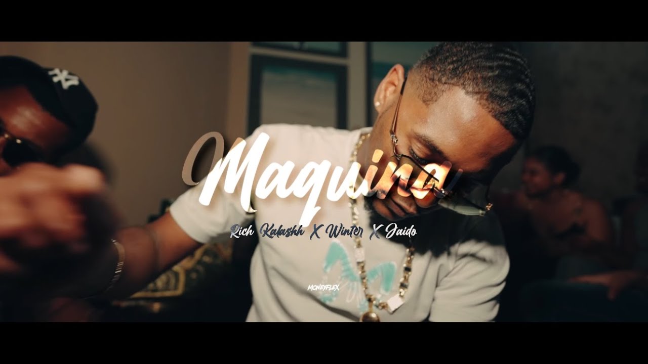 Rich Kalashh - Maquina feat. Winter, Jaido (Music Video)