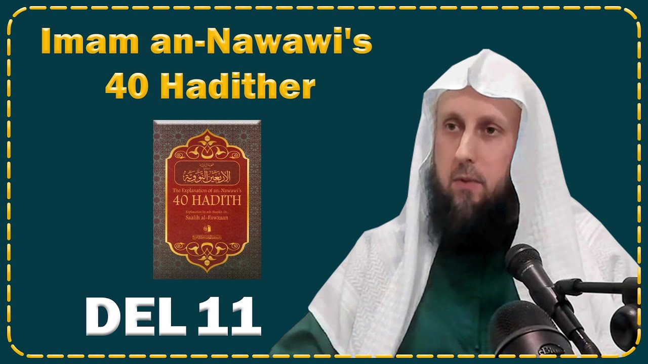Abdul Wadood Frank - Imam an-Nawawi's 40 Hadither - Del - 11