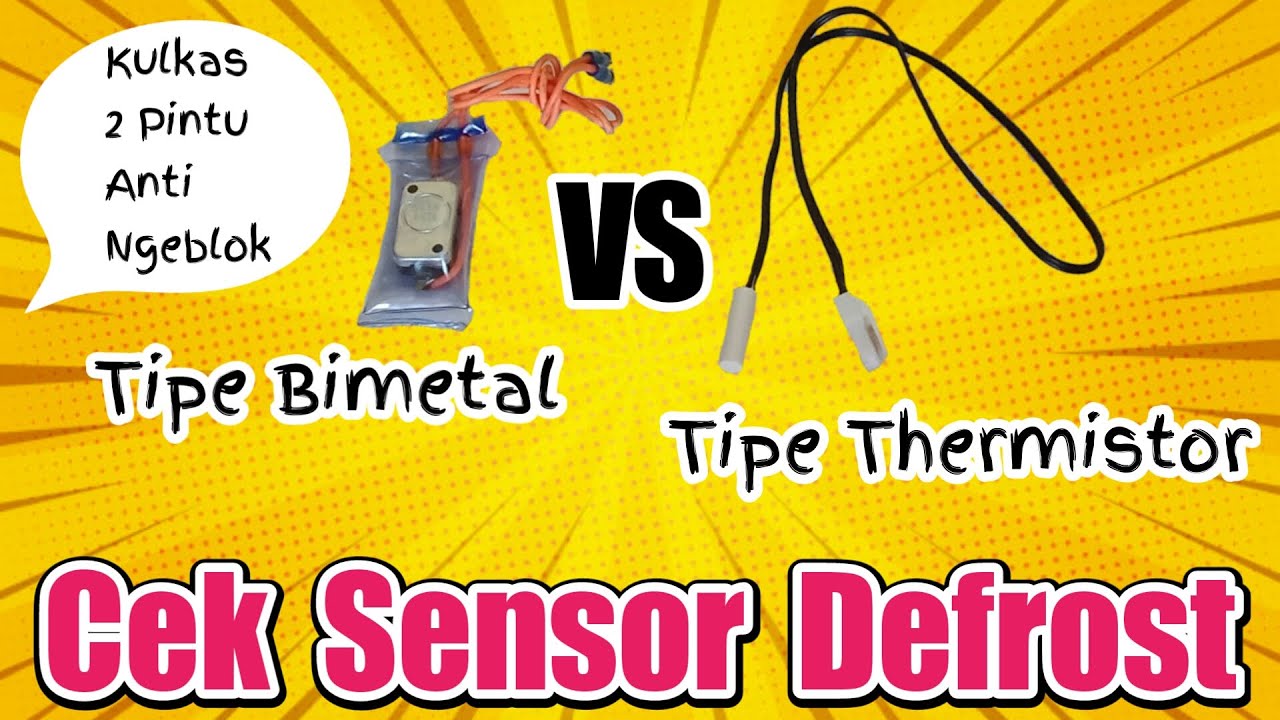 Cara CEK SENSOR DEFROST Kulkas 2 Pintu | Tipe Bimetal Dan Thermistor