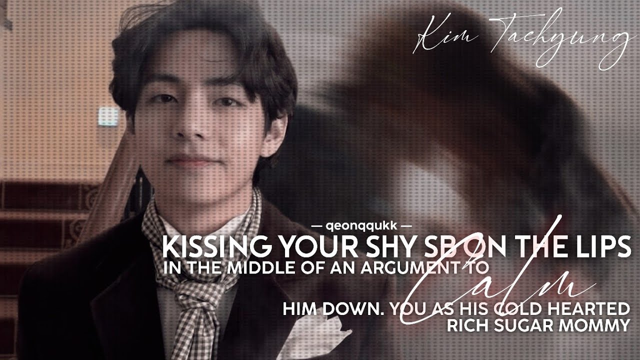 Kissing Your Shy SB On The Lips To Calm Him Down || Taehyung FF || Oneshot