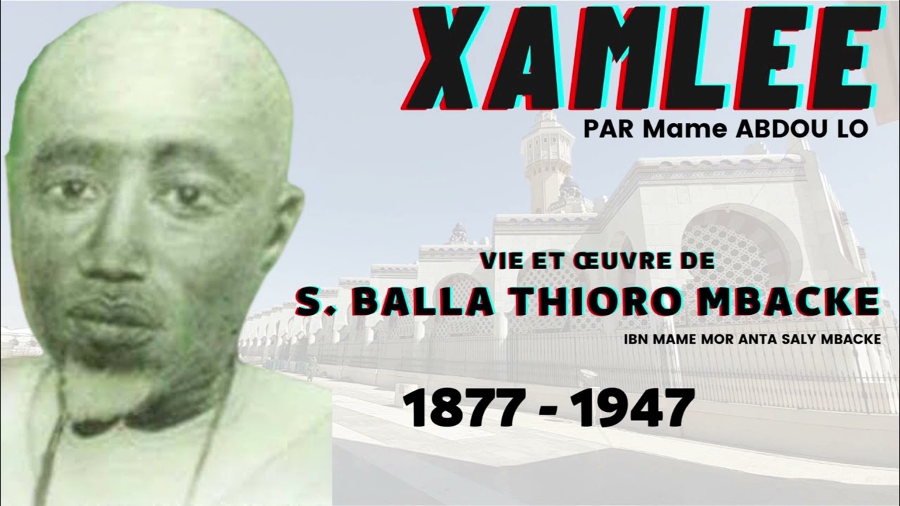 XAMLE SERIGNE BALLA THIORO MBACKE IBN MAME MOR ANTA SALY MBACKE