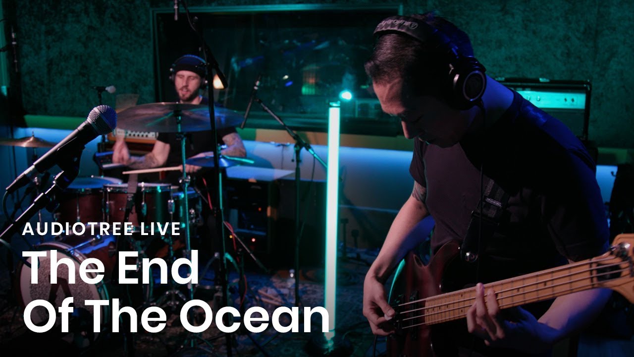 The End Of The Ocean - redemption | Audiotree Live
