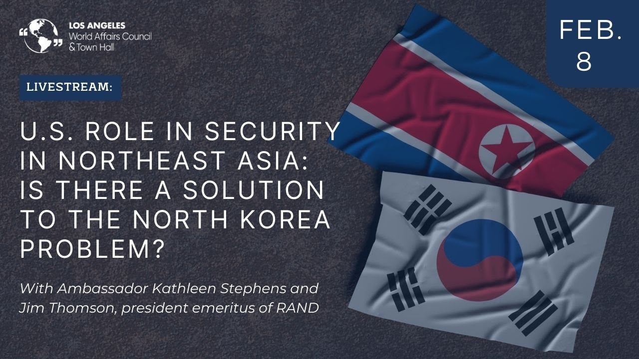 US Role in Security in Northeast Asia with Ambassador Kathleen Stephens