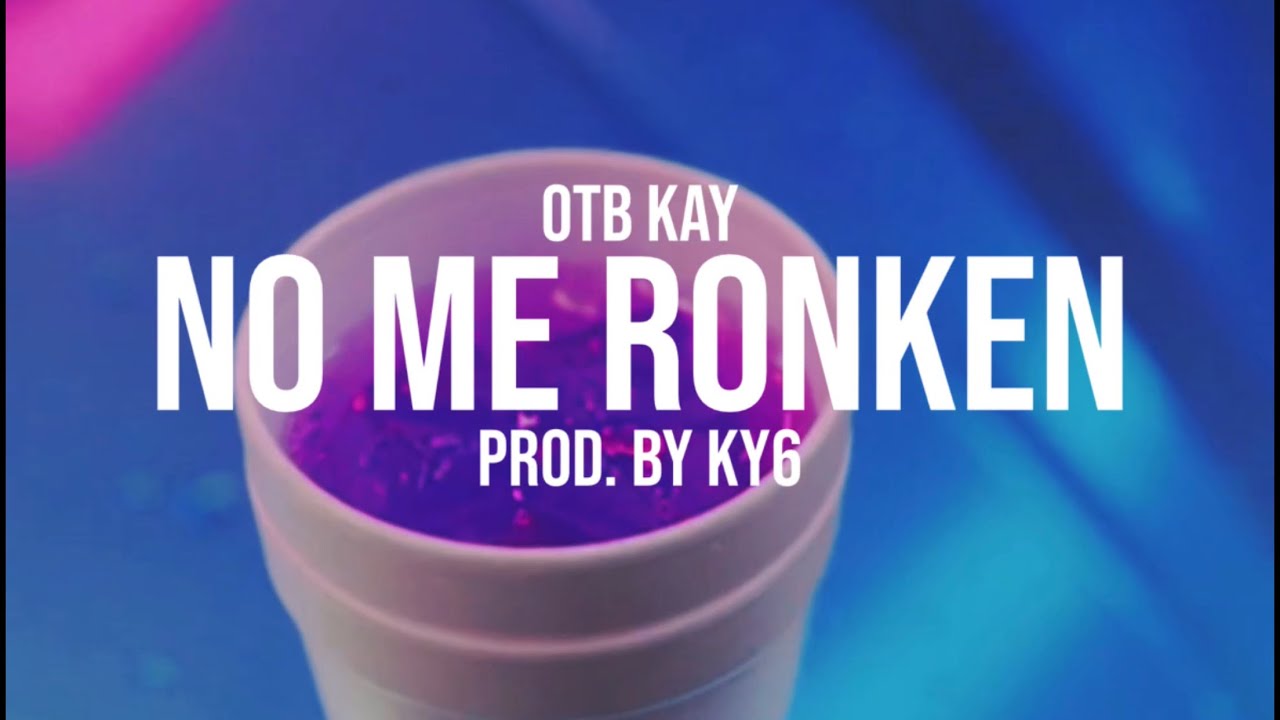 OTB KAY | NO ME RONKEN [VISUALIZER]
