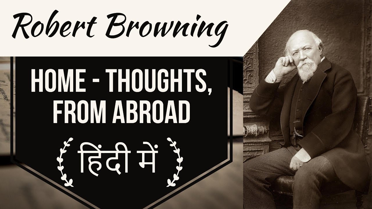 English Poems for competitive exams - Home, Thoughts from abroad by Poet Robert Browning