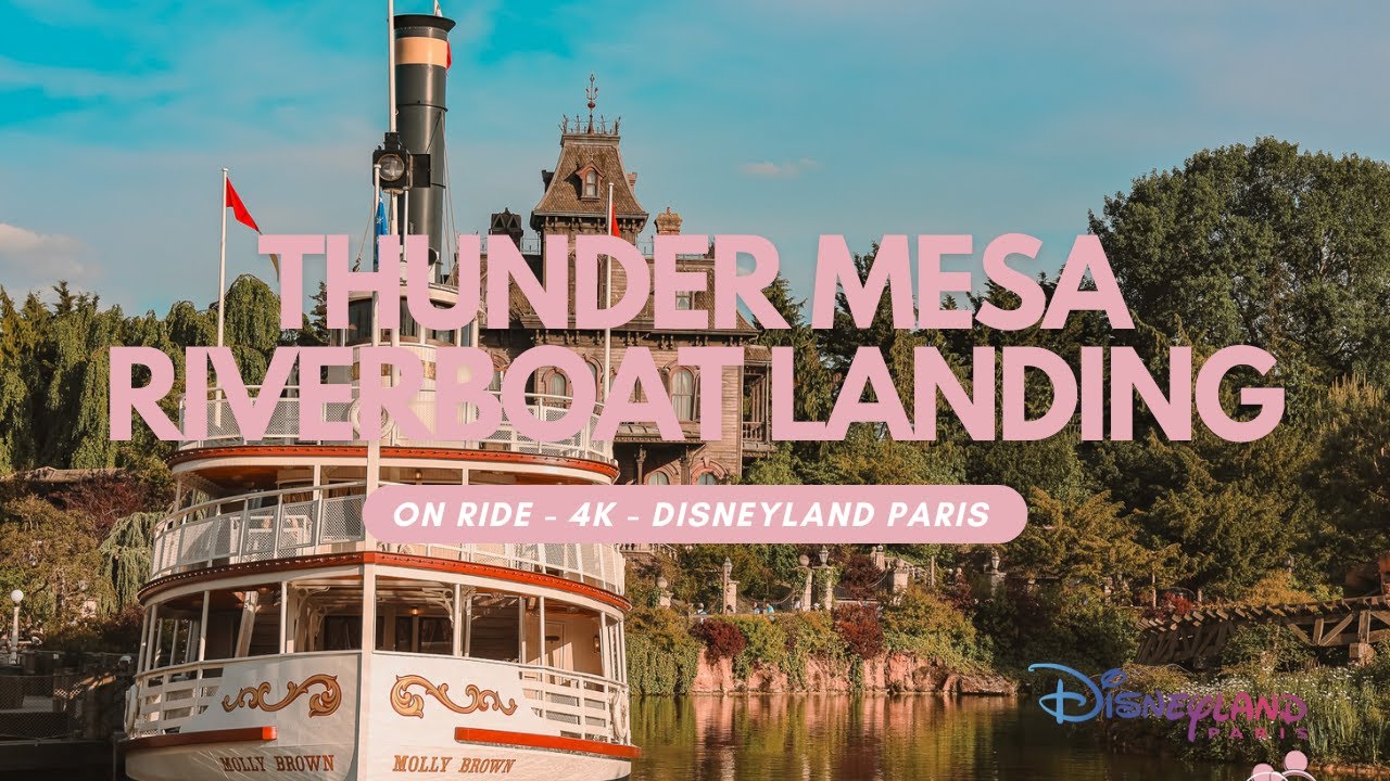 Thunder Mesa Riverboat Landing - Disneyland Paris - 4K