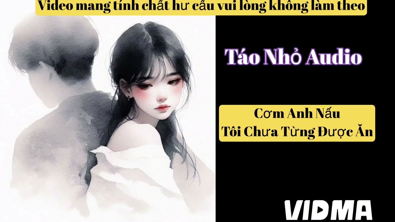 Truyện audio: Táo Nhỏ Audio Số 60// Cơm Anh Nấu Tôi Chưa Từng Ăn 