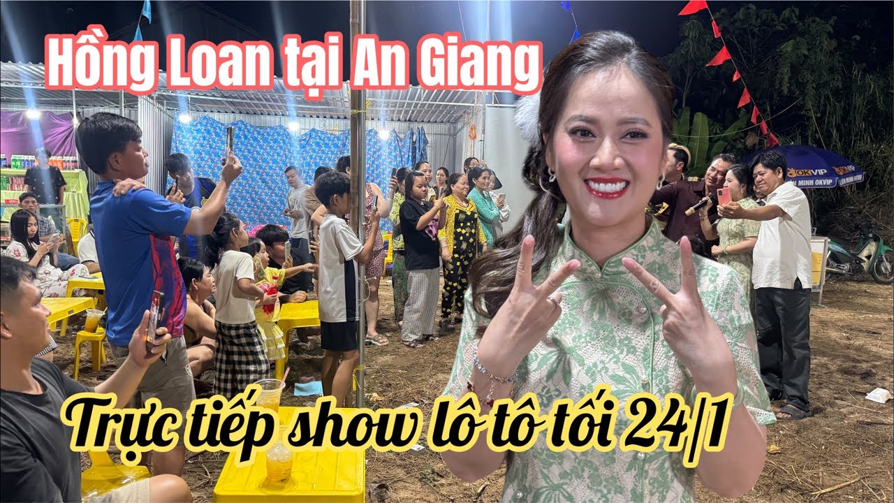 Dòng Đời TV đang phát trực tiếp! Hồng Loan hát show lô tô tại An Giang tối 24/1