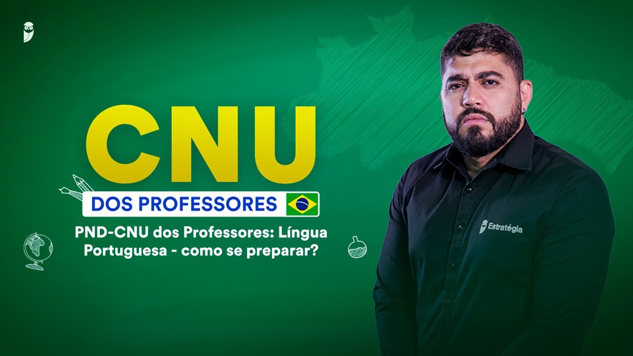 PND-CNU dos Professores: L&iacute;ngua Portuguesa - como se preparar? - CNU dos Professores