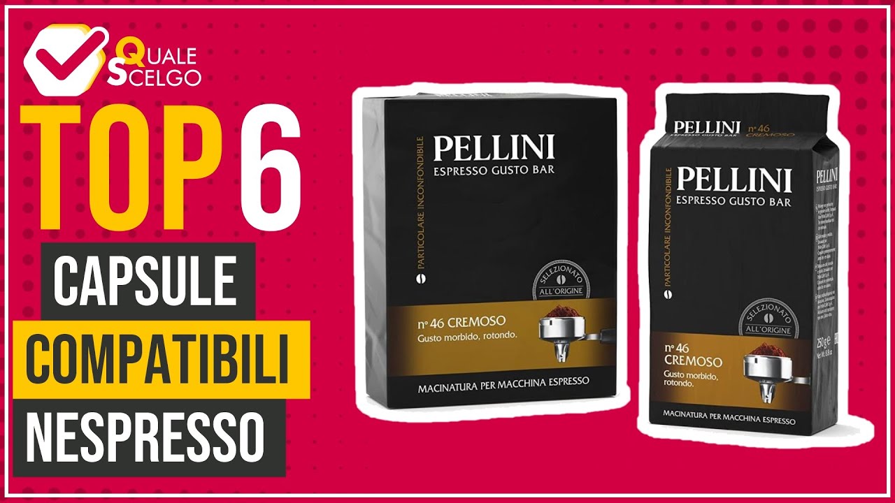 Capsule compatibili Nespresso - Top 6 - (QualeScelgo)