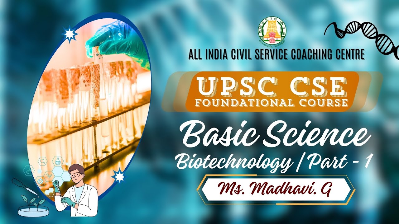 Day - 45 | Basic Science | Biotechnology | Part  - 1 | UPSC CSE Prelims Foundation | Ms. Madhavi