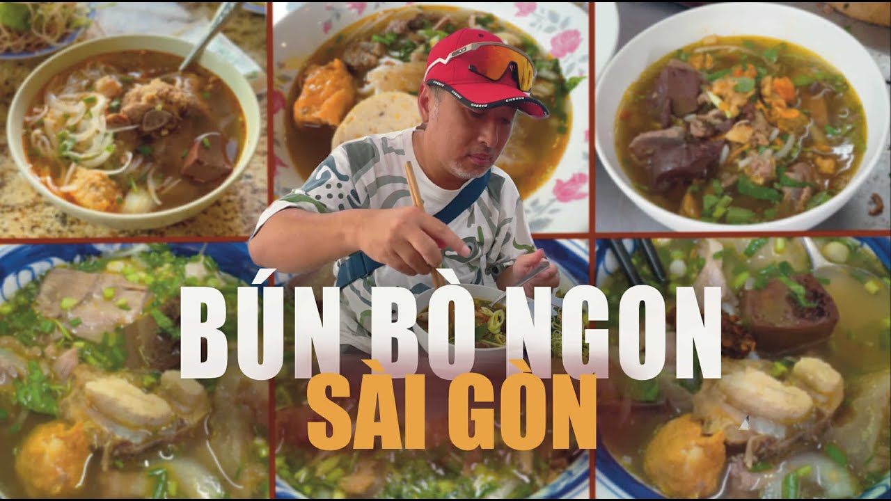 Tổng Hợp Các Quán Bún Bò Ngon Tại Sài Gòn #1 | Đạo diễn Nguyễn Quang Dũng