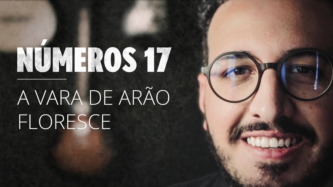 Números 17 | A vara de Arão floresce