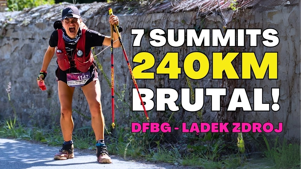 7 Brutal Summits.240km.What DFBG Ultramarathon Lądek Zdrój Does To You