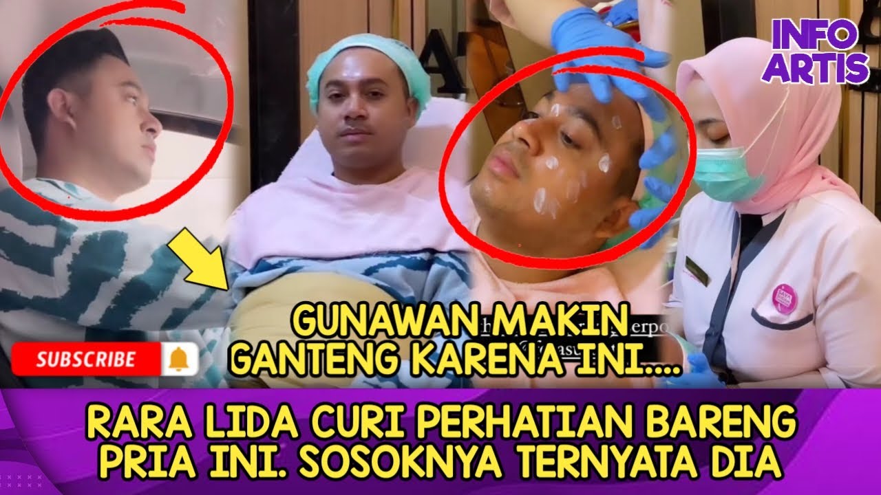GUNAWAN LIDA LAKUKAN PERAWATAN DEMI DIA. BEGINI PROSES GUNAWAN....
