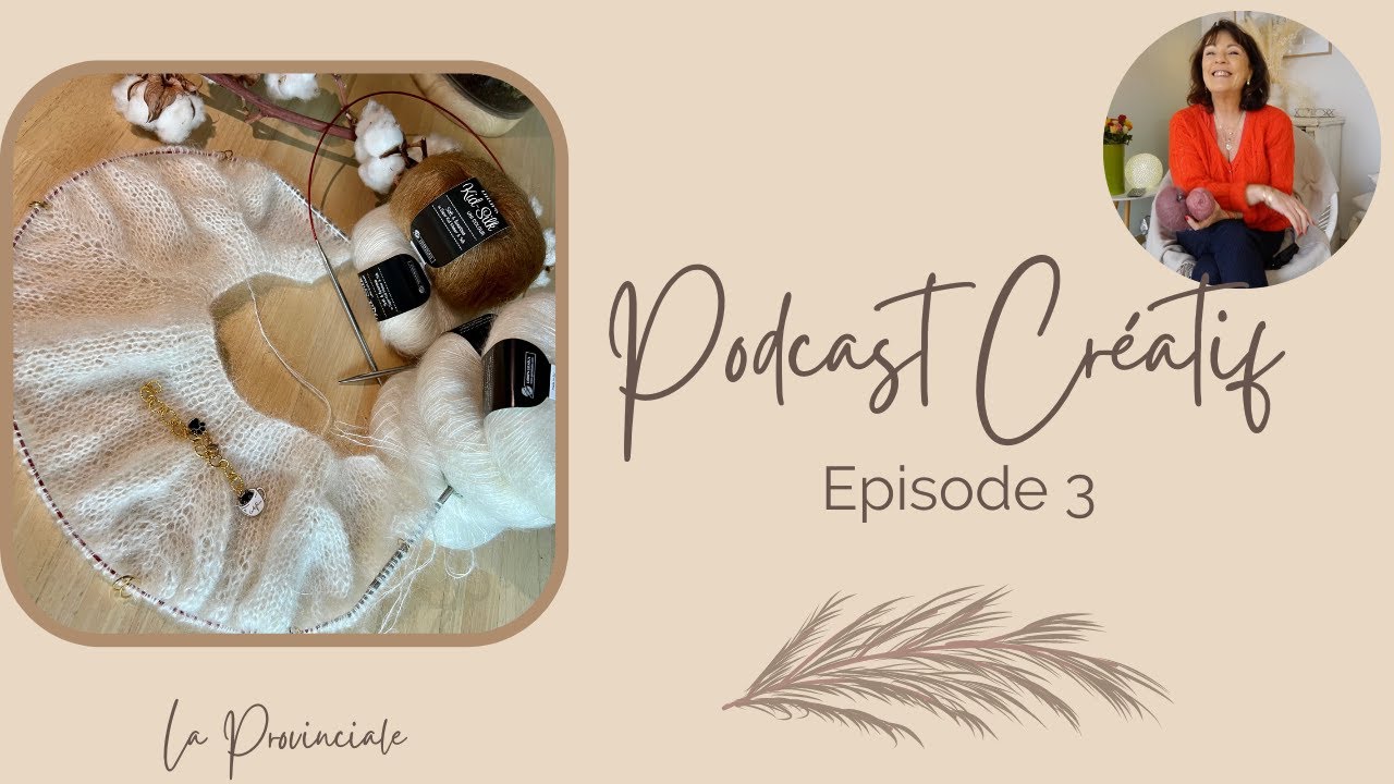 Podcast créatif #3 2 Projets terminés et un encours !  ✨🧶