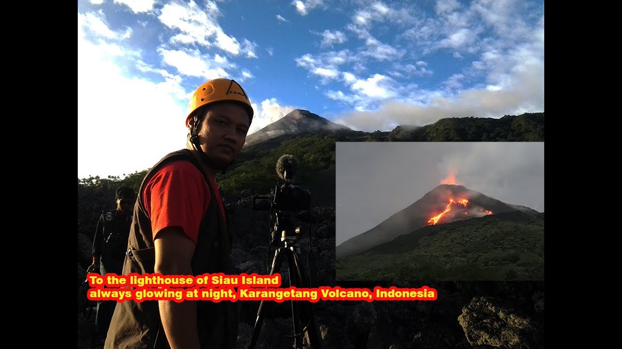 Getting to Karangetang Volcano Siau Island, Top 5 of most active volcanoes in Indonesia
