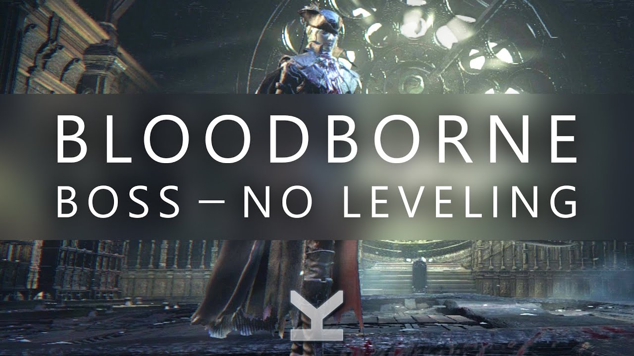 Bloodborne - Boss - Lady Maria - No Leveling / BL4 / Level 1
