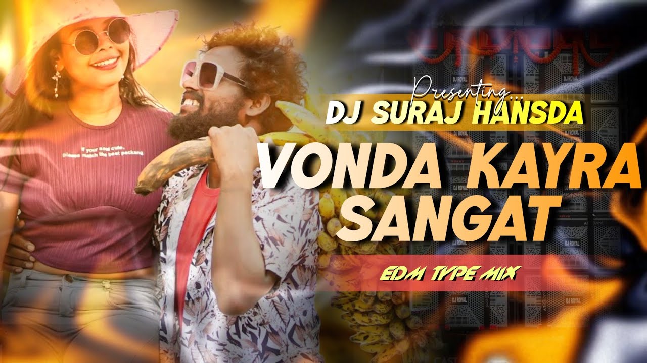 Vonda Kayra New Santali Dj Song 2025 ( EDM Type Mix ) (DJ SURAJ HANSDA)