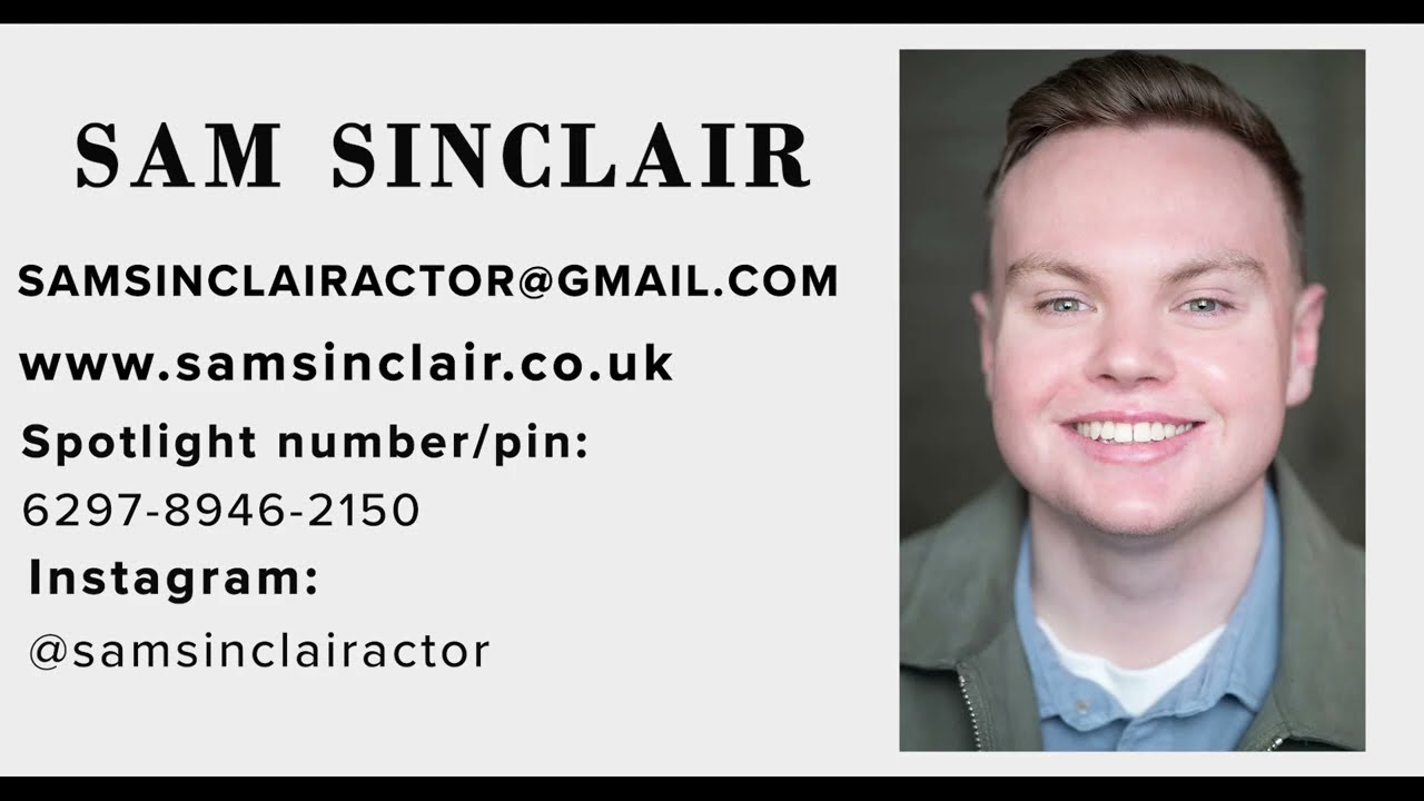 SAM SINCLAIR ACTORS SHOWREEL