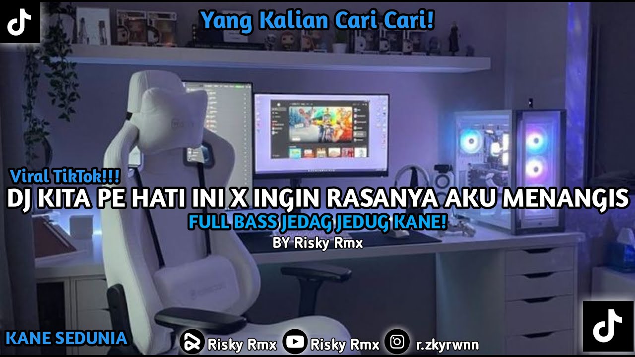 VIRAL TIKTOK!! DJ KITA PE HATI INI X INGIN RASANYA AKU MENANGIS FULL BASS KANE Risky Rmx