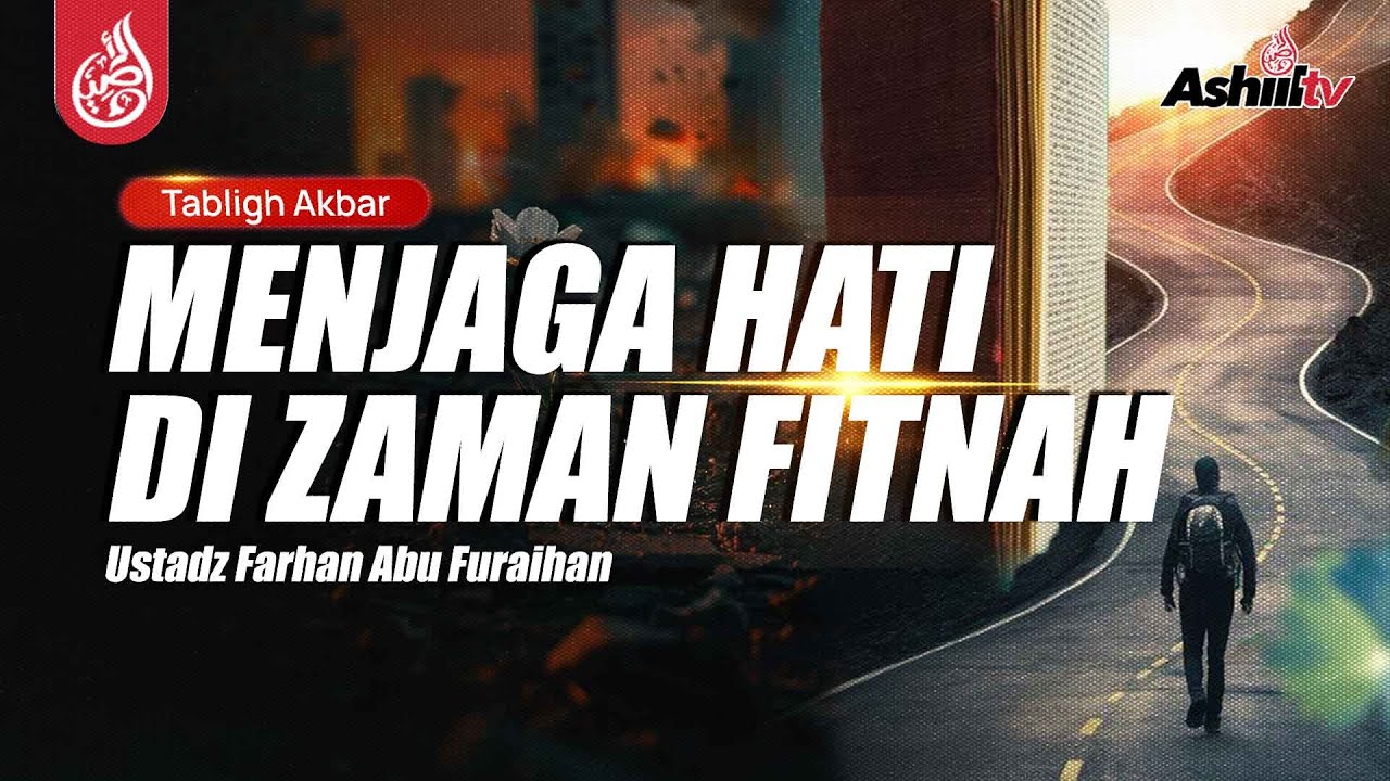 🔴 [LIVE] Menjaga Hati Di Zaman Fitnah - Ustadz Farhan Abu Furaihan حفظه الله